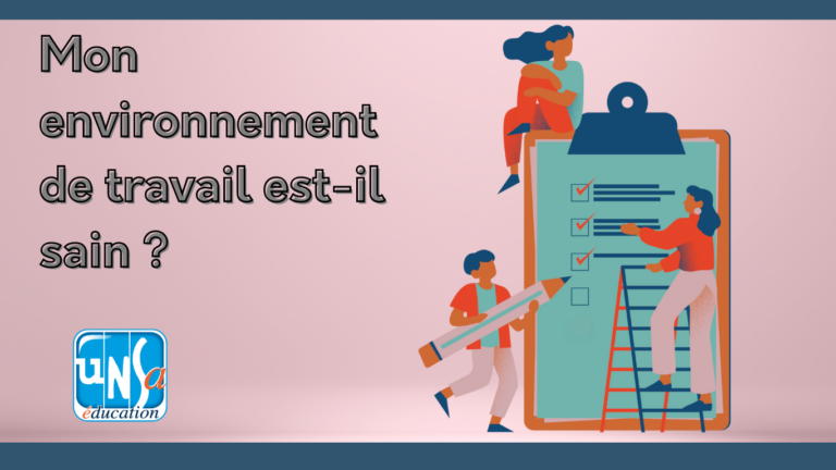 Mon environnement de travail est-il sain ? - UNSA‑Education.com